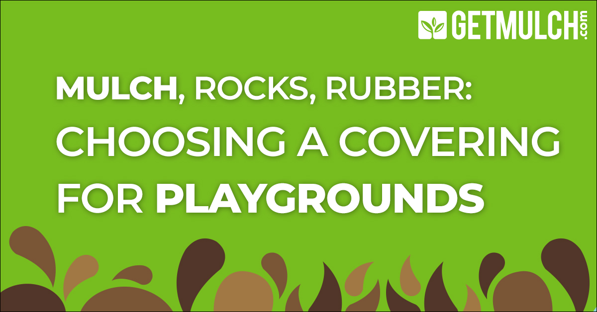 Mulch, Rocks, Rubber: Choosing a Covering for Playgrounds