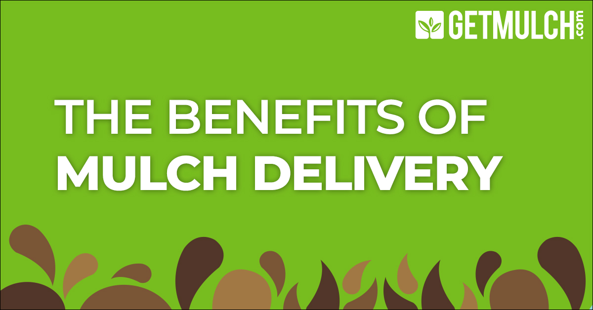 The Benefits of Mulch Delivery